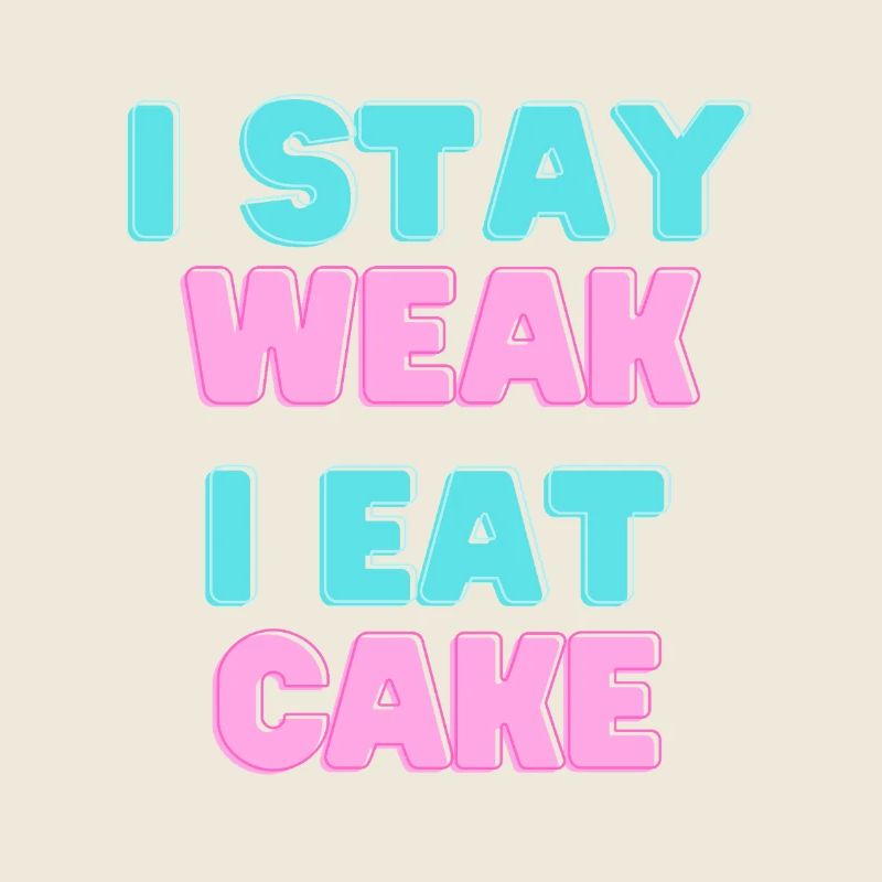 JE RESTE FAIBLE JE MANGE DU GÂTEAU - Devise du gâteau