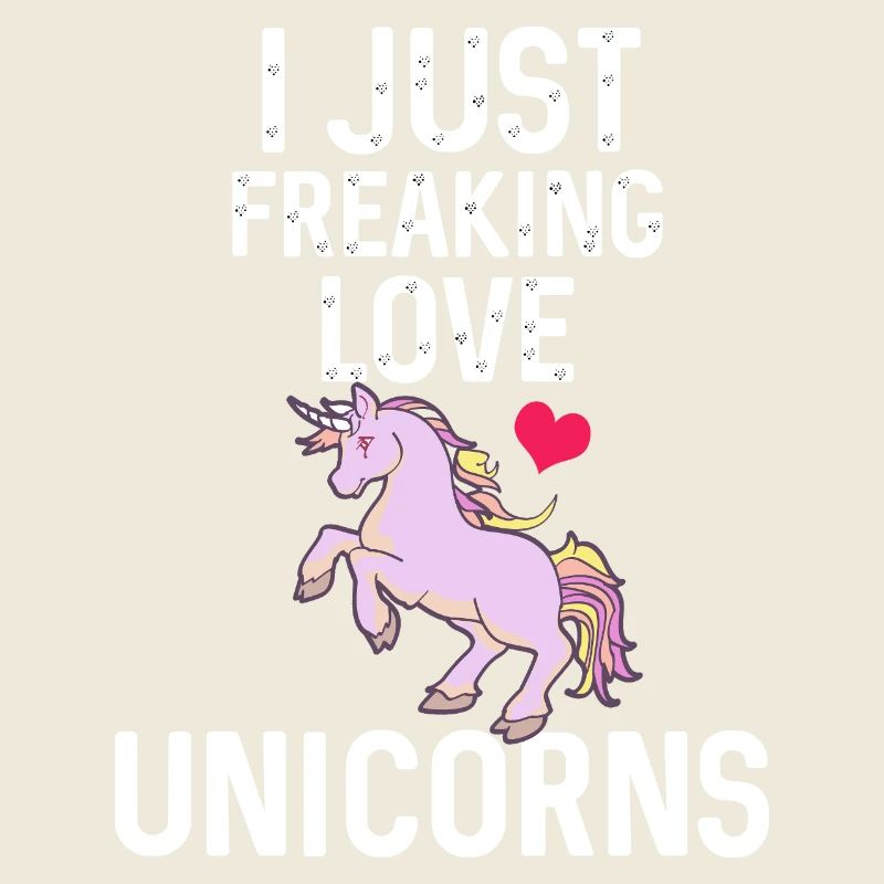 I Freaking Love Unicorns Geschenk