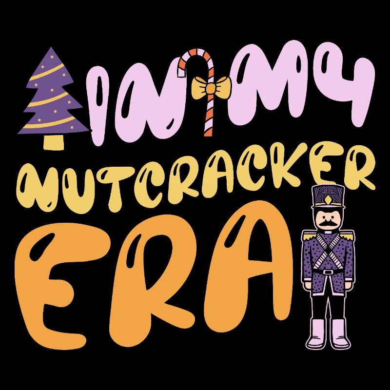 Weihnachten Xmas Spruch In My Nutcracker Era