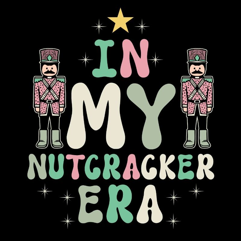 Weihnachten Xmas Spruch In My Nutcracker Era