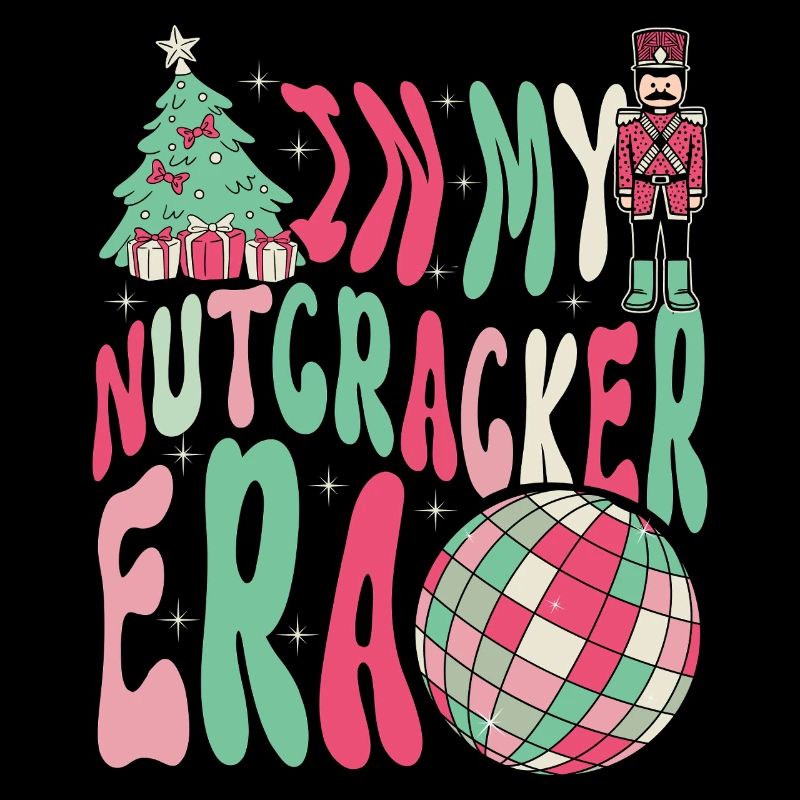 Weihnachten Xmas Spruch In My Nutcracker Era