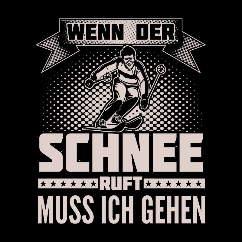 Skifahrer - Schnee ruft - Ich muss gehen