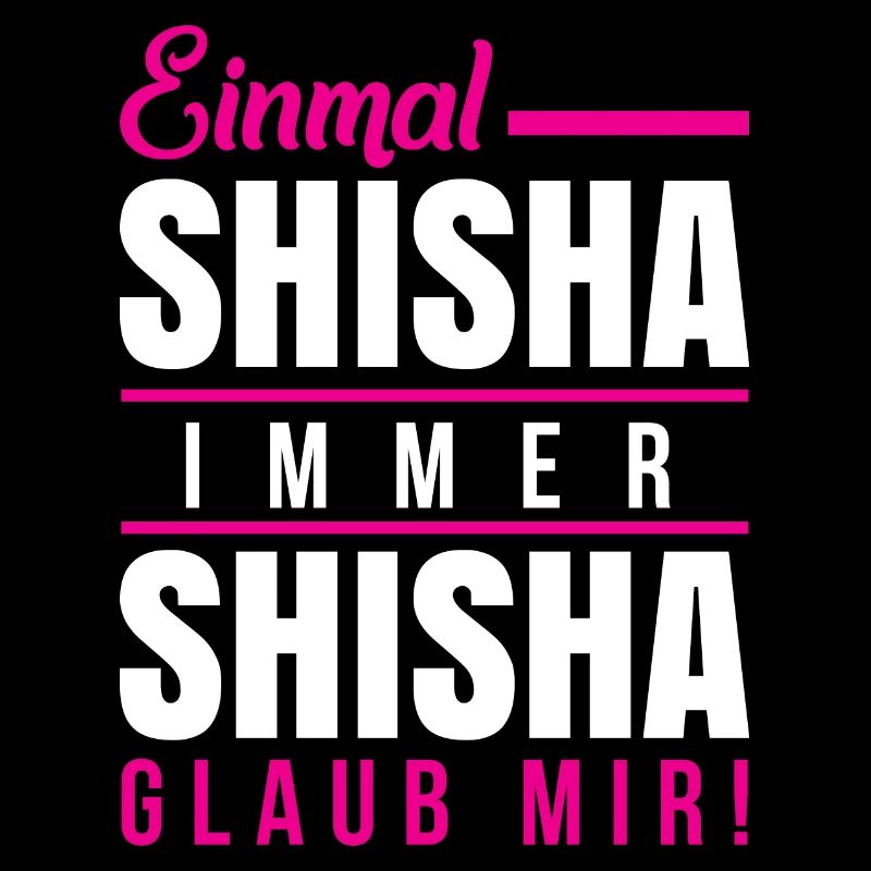 Shisha - Einmal & immer W