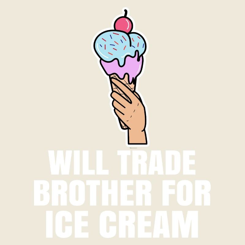 Sweets Ice Cream Humorous Statement Sweet Tooth