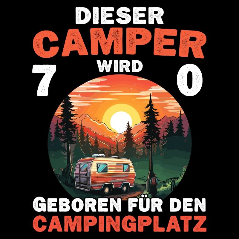 Lustiger Camper 70 Geburtstag Camping Spruch