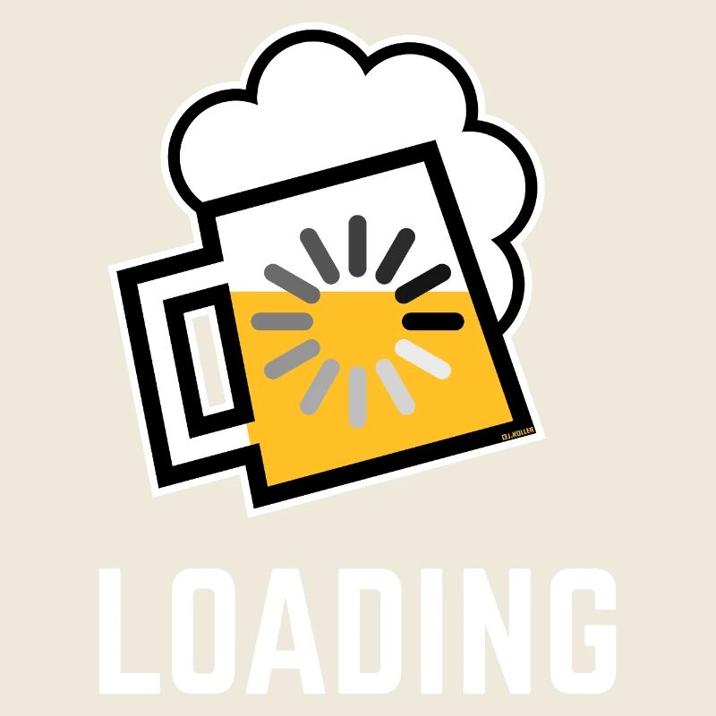 Beer Loading (Drinking In Progress / Negative / \)