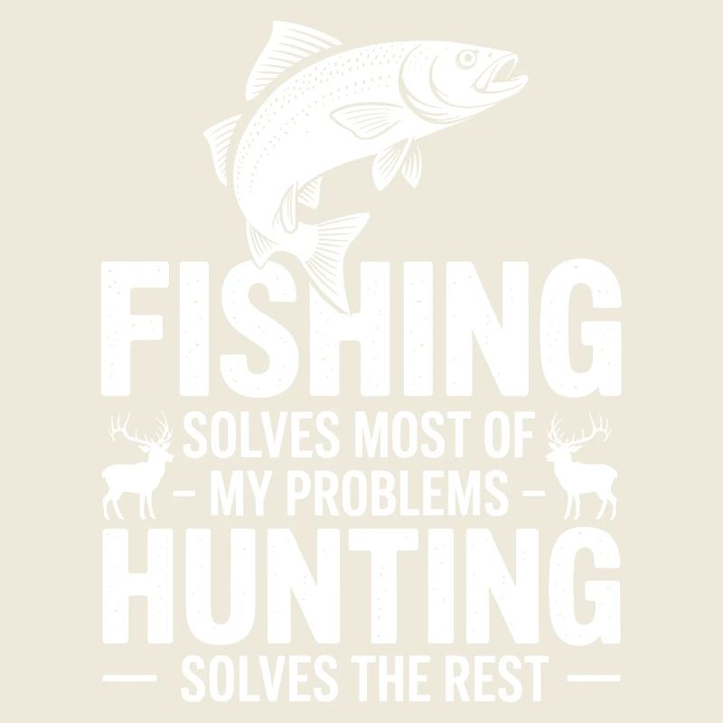 Fishing Solves Most Problems