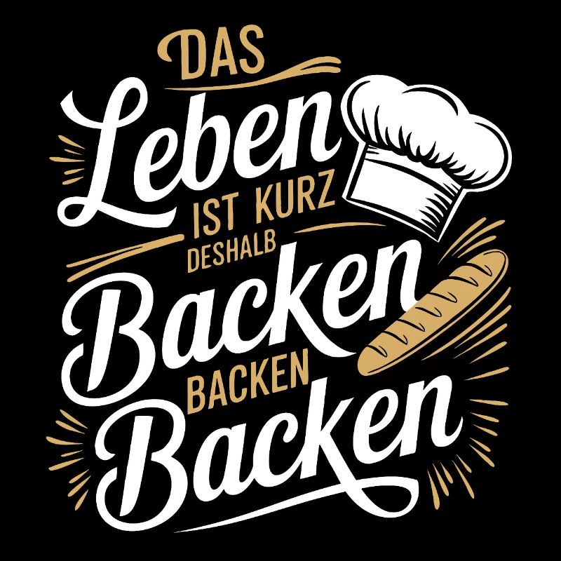 Das Leben ist kurz - nutze es zum Backen
