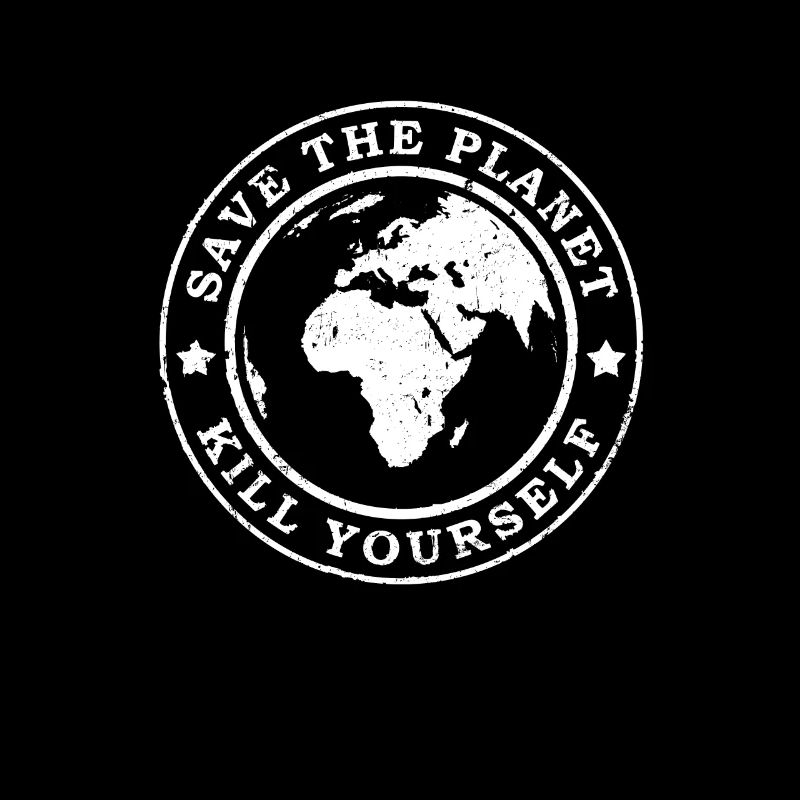 Terre Afrique save the planet kill yourself