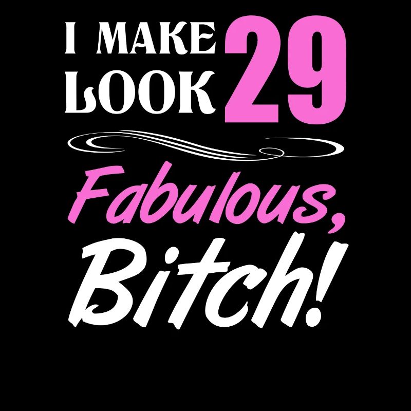 I make 29 look fabulous