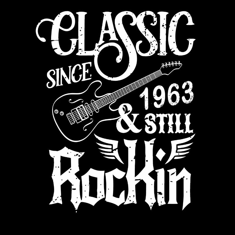 Classic Since 1963 And Still Rockin