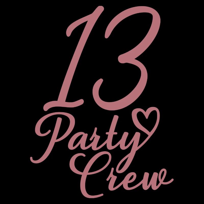13 Party Crew 13th Birthday Party 13 Years Old