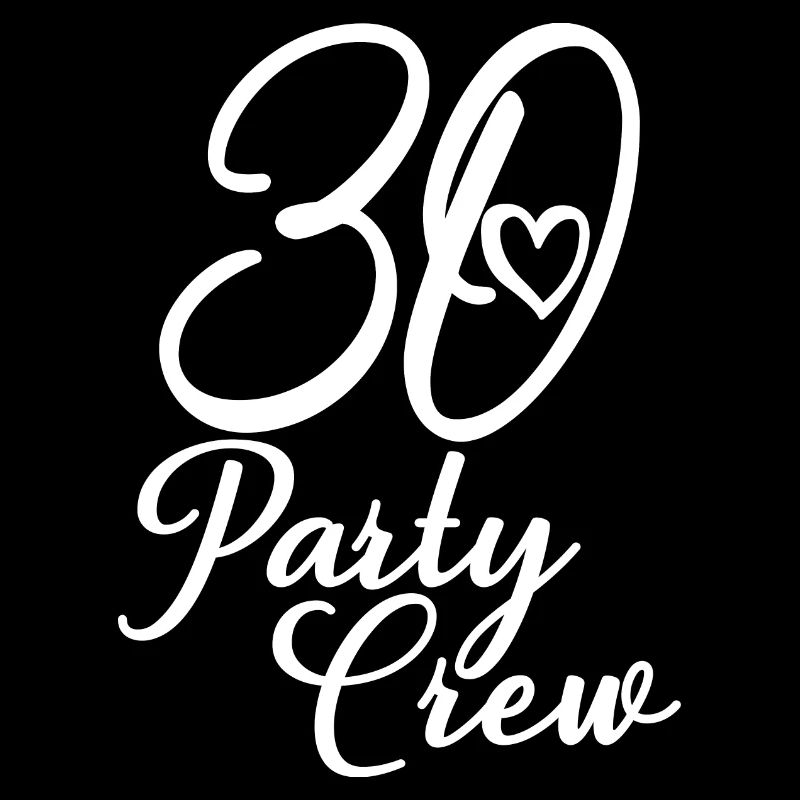 30 Party Crew 30th Birthday Party 30 ans
