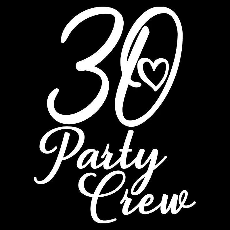 30 Party Crew 30th Birthday Party 30 ans