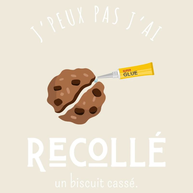 I can't I glued back a broken biscuit - humor