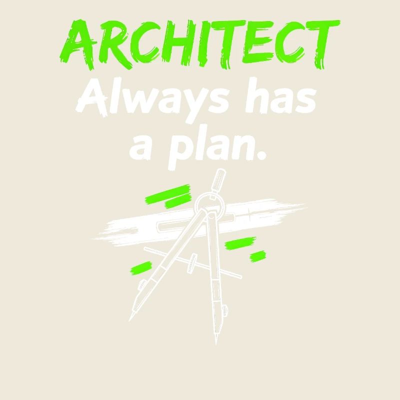 Architekt hat immer einen Plan – Lustiger Spruch