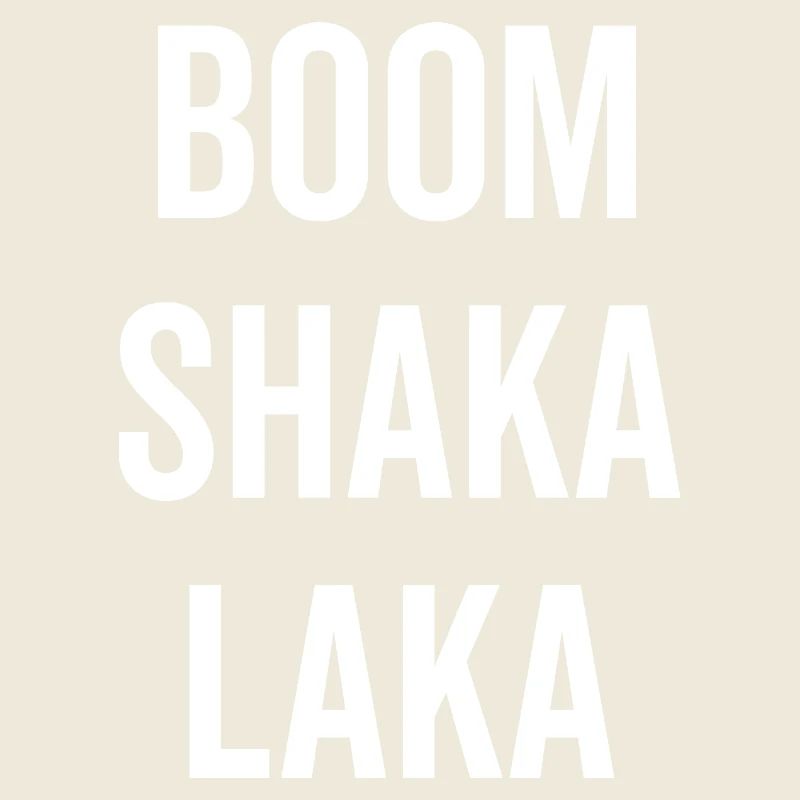 Boom Shaka Laka