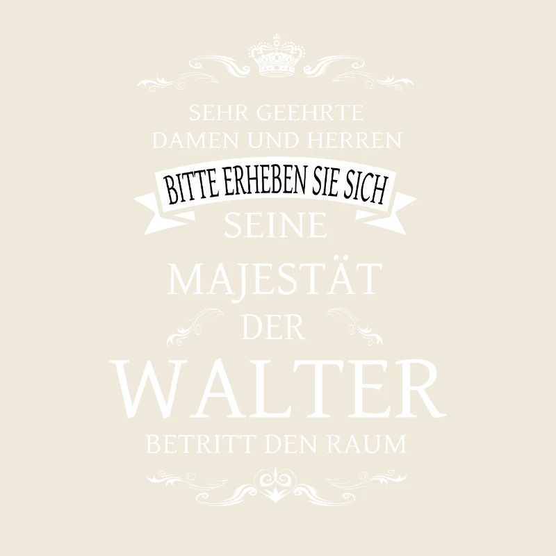 Sa Majesté Walter entre dans la pièce