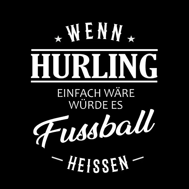 If hurling were easy, it would be called football
