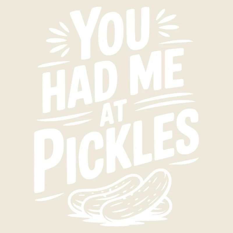 Tu m’as eu à Pickles