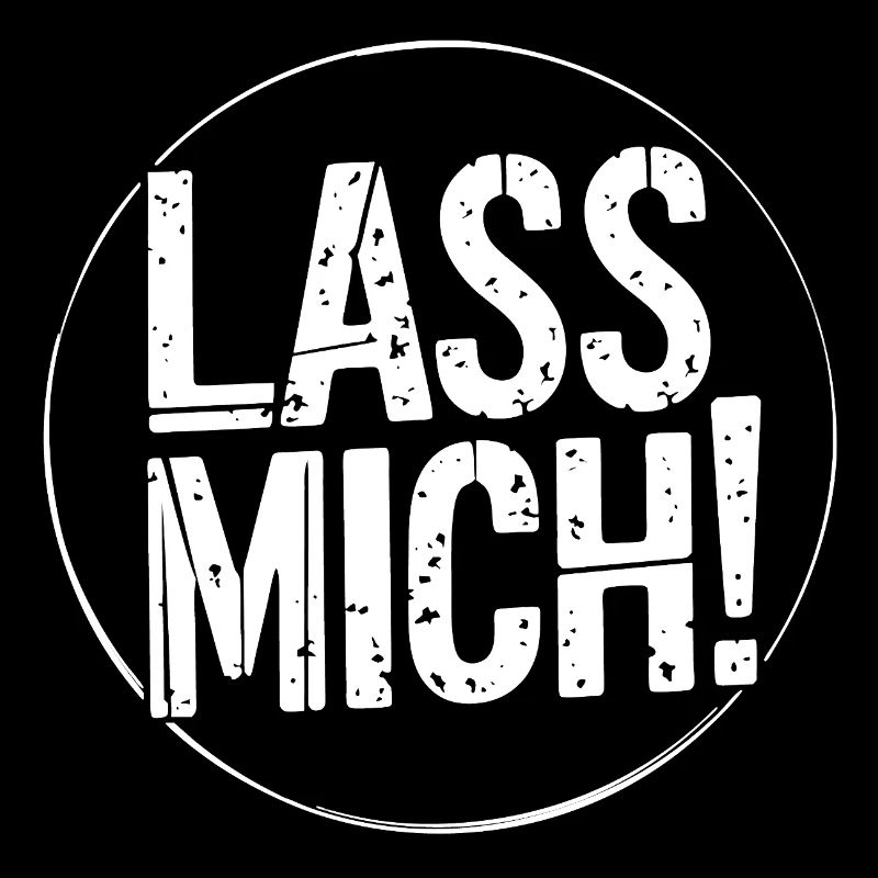 Lasst mir meine Ruhe - nicht stören