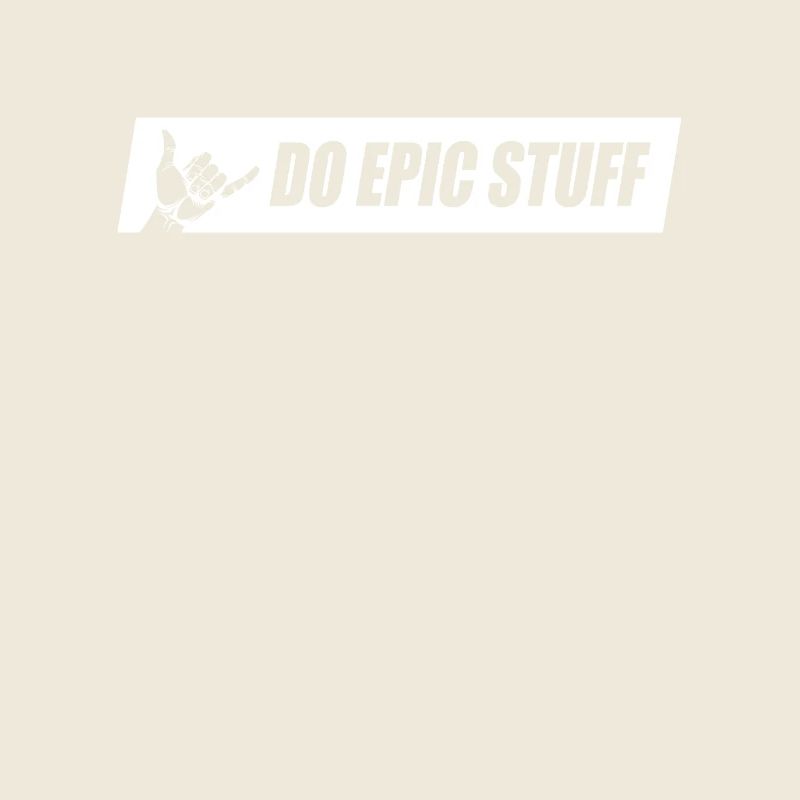 Do Epic Stuff Surfer Surfing Shaka Windsurfer Surf