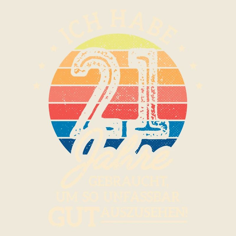 21. Geburtstag Geschenk Habe 21 Jahre Gebraucht