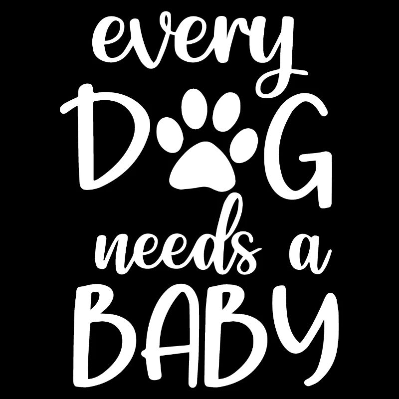Every Dog Needs a Baby