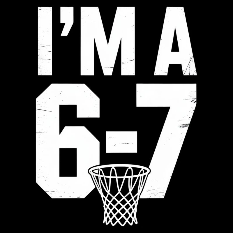 I'M A 6 7 Basketball Player Saying