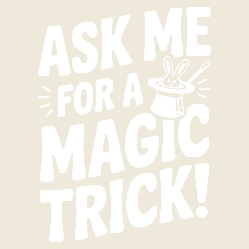 Ask Me For a Magic Trick!