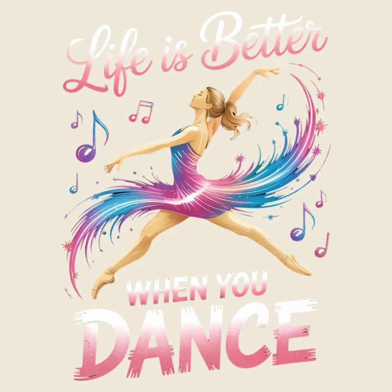 Life Is Better When You Dance Funny Dancer Studio 