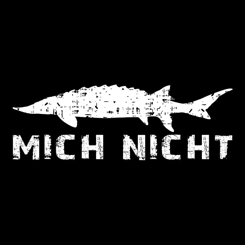 Stör mich nicht lustiger Stör Angler Spruch