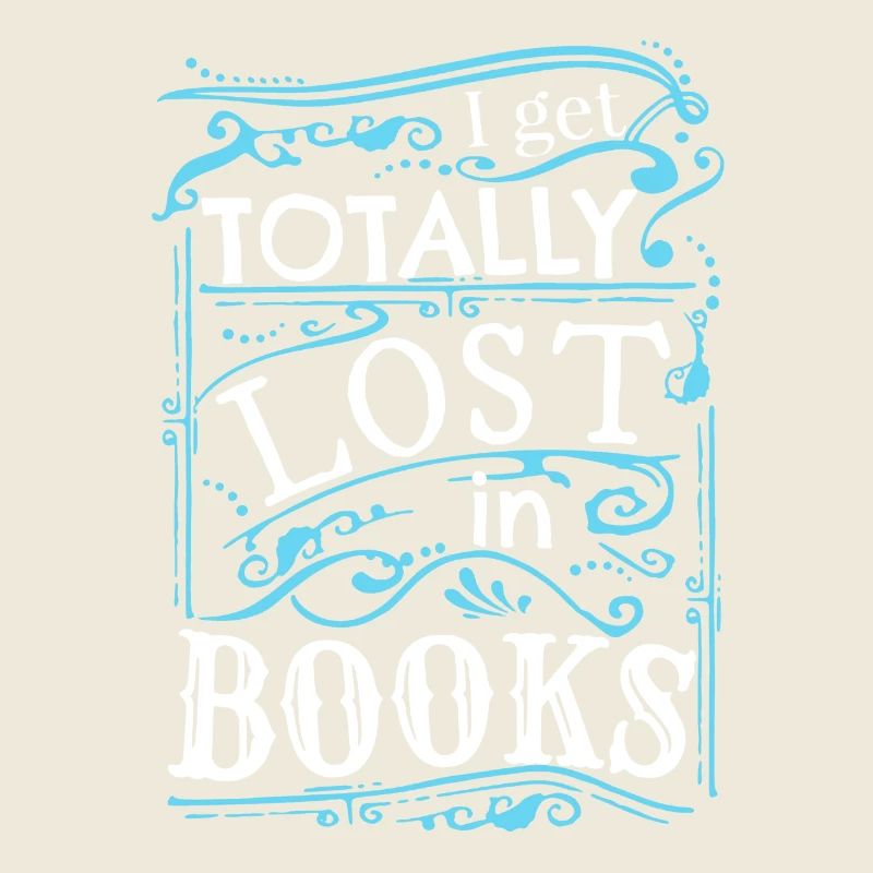 I Get Totally Lost In Books