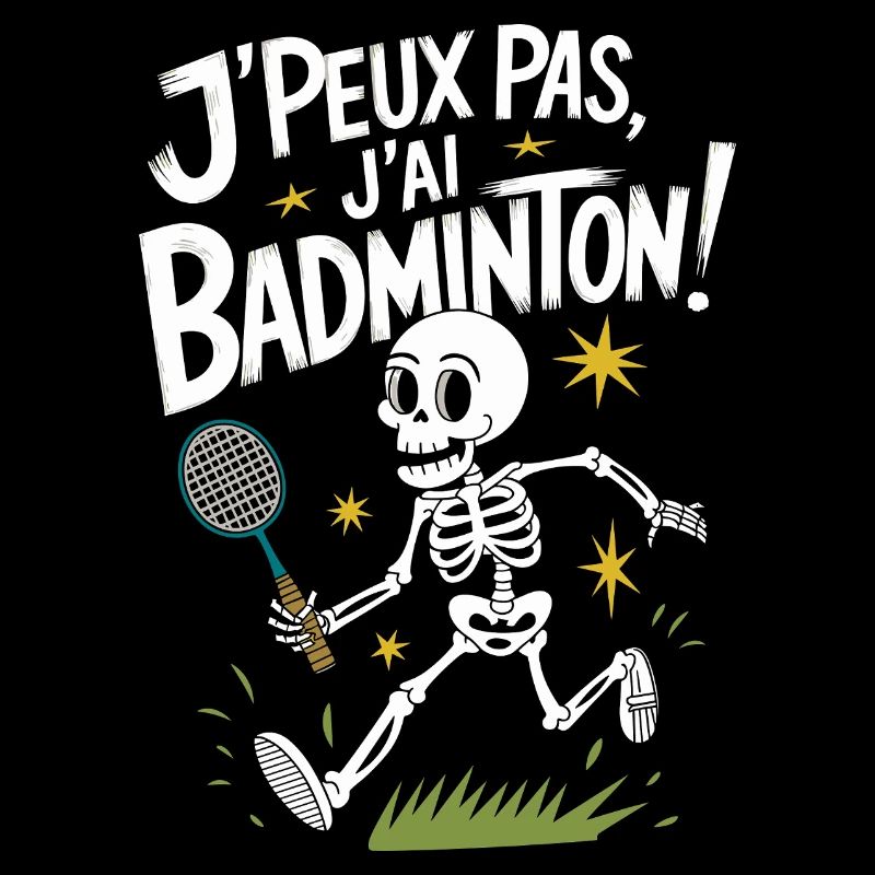 J'peux pas j'ai Badminton