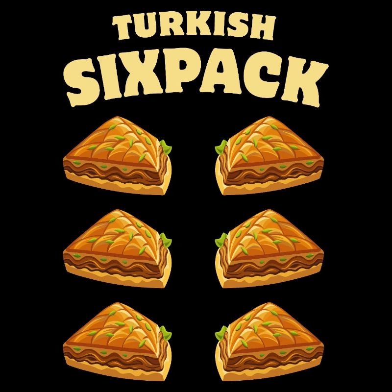 Baklava - Turkish Sixpack - Dessert - Saying