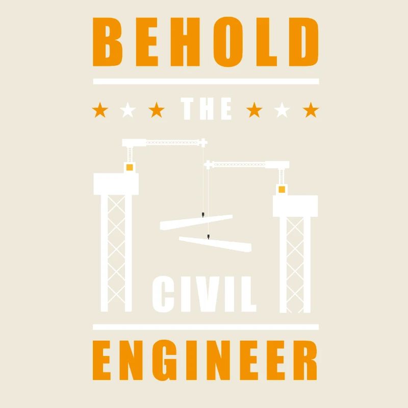 Behold the Civil Engineer