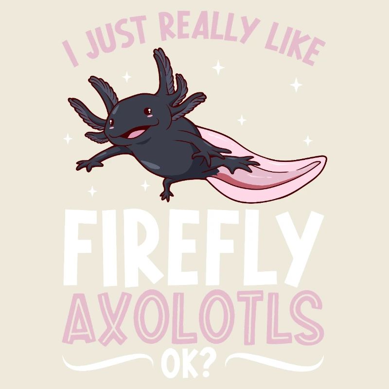 J’adore mon Luciole Axolotl