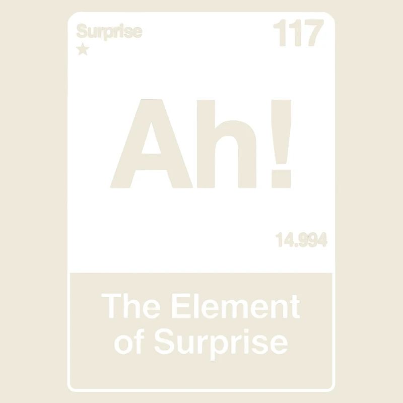 Ah, l’élément de surprise - Drôle de chimie