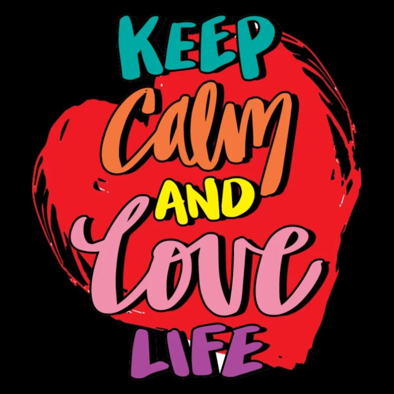 Keep Calm Love Life Farbexplosion