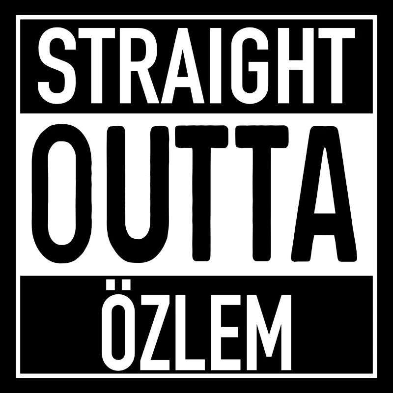 Straight OUTTA Özlem