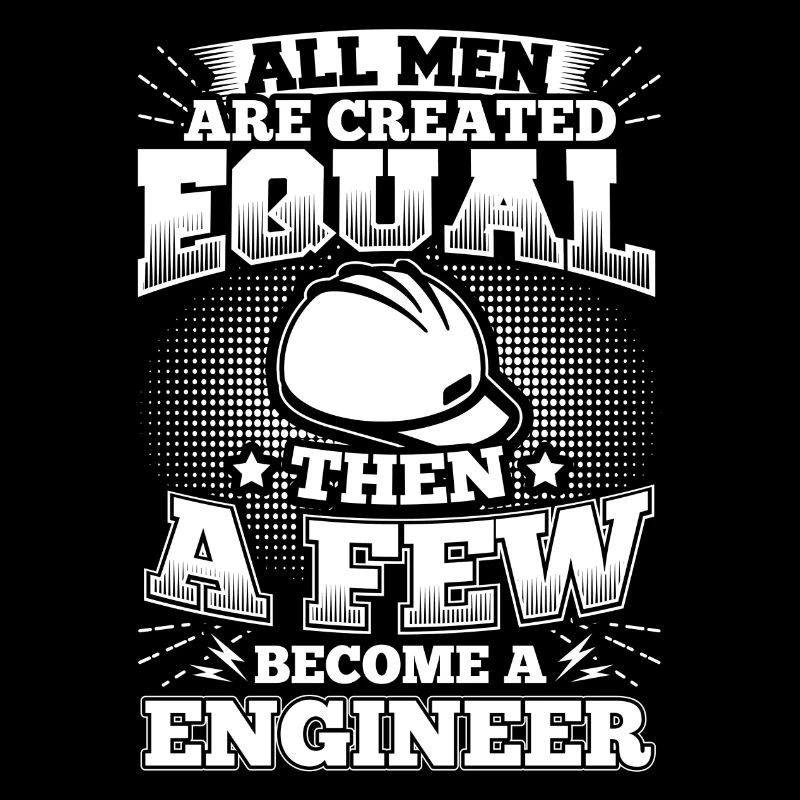Funny Engineer Engineering T Shirt All Men Equal