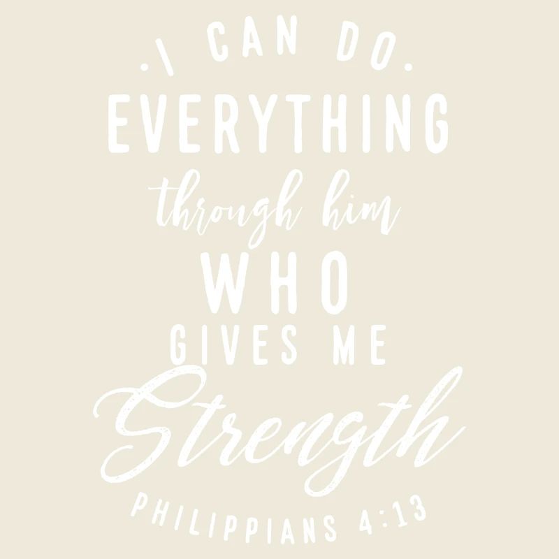I can do everything through him!