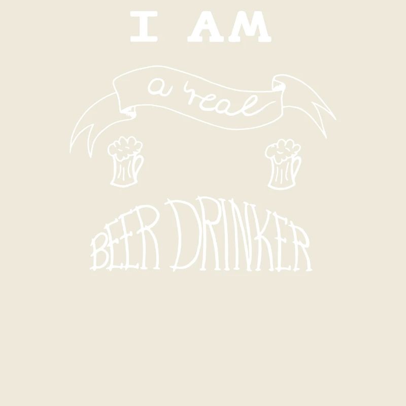 I am a real BEER DRINKER