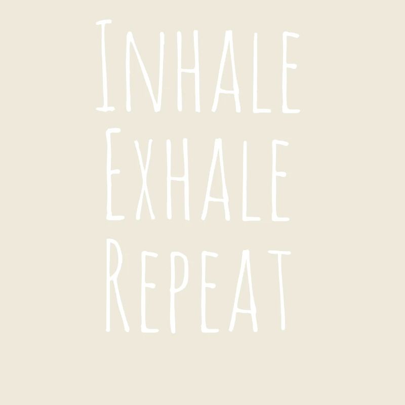 Inhale exhale