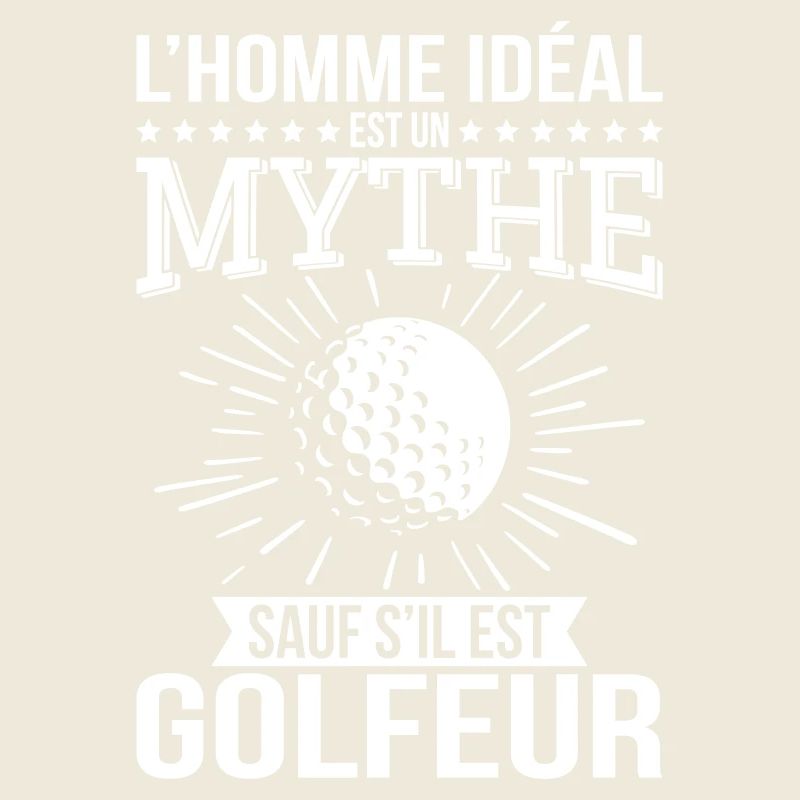 The ideal man is a myth unless he is a golfer