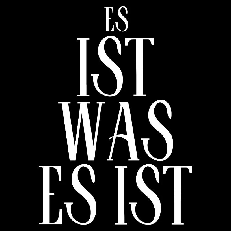 It Is What It Is – Minimalist Design