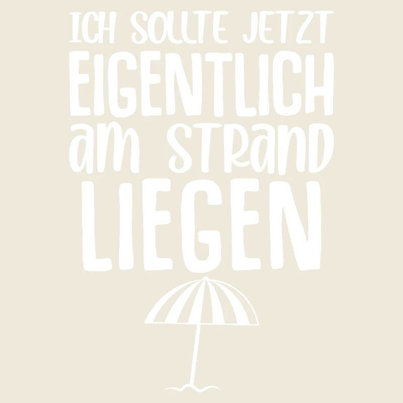 Ich sollte jetzt eigentlich am Strand liegen