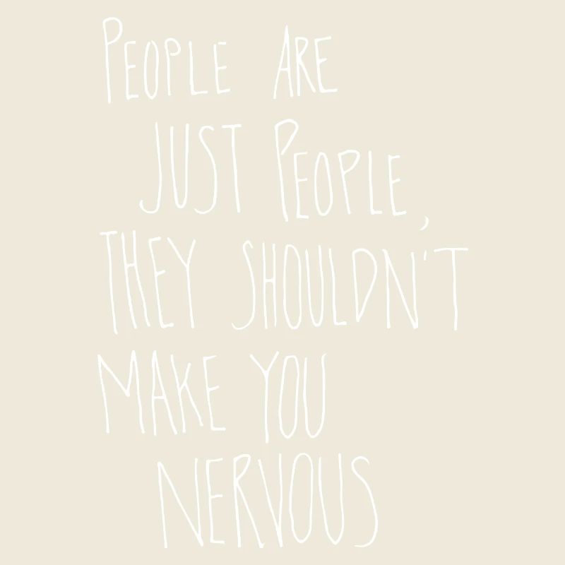 Les gens sont juste des gens, ils ne devraient pas te forcer...