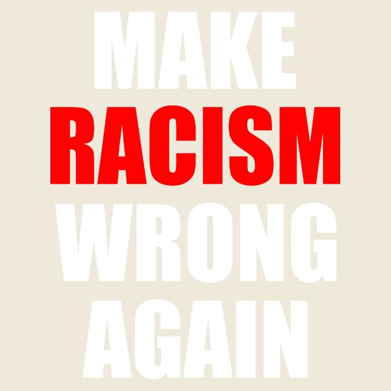 make racism wrong again