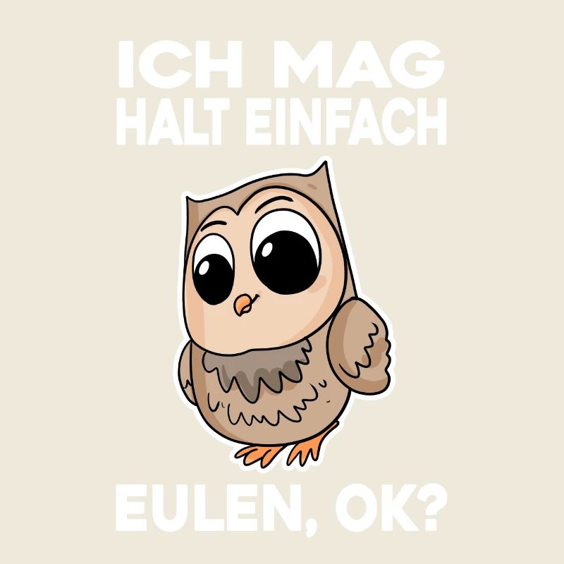 Ich mag halt einfach Eulen